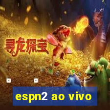 espn2 ao vivo